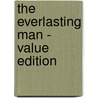 The Everlasting Man - Value Edition door Gilbert Keith Chesterton
