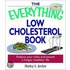 The Everything Low Cholesterol Book