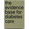 The Evidence Base for Diabetes Care door W.H. Herman
