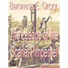 The Leaque of the Scarlet Pimpernel by Baroness Emmuska Orczy