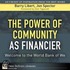 The Power of Community as Financier