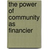 The Power of Community as Financier by Spector Jon