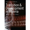 Transition & Development in Algeria door Robert Pepperell