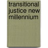 Transitional Justice New Millennium door Onbekend