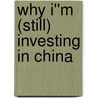 Why I''m (Still) Investing in China door Dean LeBaron