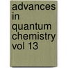 Advances In Quantum Chemistry Vol 13 by Lowden
