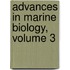 Advances in Marine Biology, Volume 3