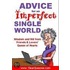 Advice for an Imperfect Single World