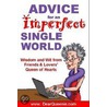 Advice for an Imperfect Single World door Pat Gaudette