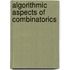 Algorithmic aspects of combinatorics