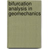 Bifurcation Analysis in Geomechanics door Spon