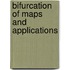 Bifurcation of maps and applications