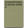 Characterization Of Porous Solids Vi by Unknown