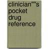 Clinician''''s Pocket Drug Reference door Steven A. Haist