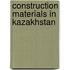 Construction Materials in Kazakhstan