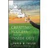 Creating Success from the Inside Out door Ephren W. Taylor