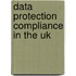 Data Protection Compliance In The Uk
