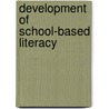 Development of School-based Literacy by Anthony Pellegrini