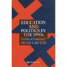Education And Politics For The 1990s door Denis Lawton