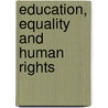 Education, Equality and Human Rights door Onbekend