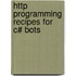 Http Programming Recipes For C# Bots