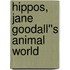 Hippos, Jane Goodall''s Animal World