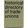Historical Directory of Trade Unions door Peter Carter