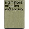 International Migration and Security door Onbekend