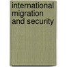International Migration and Security by Unknown
