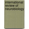 International Review of Neurobiology door Onbekend