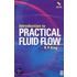 Introduction to Practical Fluid Flow