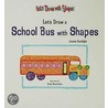 Let''s Draw a School Bus with Shapes by Joanne Randolph