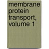 Membrane Protein Transport, Volume 1 by Stephen S. Rothman
