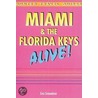 Miami & the Florida Keys Alive Guide by Lisa Simundsen