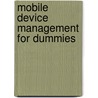 Mobile Device Management for Dummies by Sons John Wiley