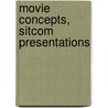 Movie Concepts, Sitcom Presentations by Lynn Jr. Tolliver