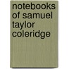 Notebooks of Samuel Taylor Coleridge by Unknown