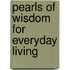 Pearls of Wisdom for Everyday Living