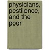 Physicians, Pestilence, and the Poor door Marble