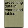 Presenting Data in Charts and Tables by David M. Levine