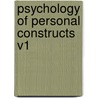 Psychology of Personal Constructs V1 by Joan Gomez