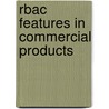 Rbac Features In Commercial Products by Richard D. Kuhn