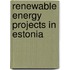Renewable Energy Projects in Estonia
