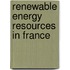Renewable Energy Resources in France