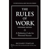 Rules of Work, The, Expanded Edition door Richard Templar