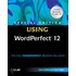 Special Edition Using WordPerfect 12