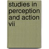Studies In Perception And Action Vii door Sheena Rogers