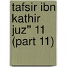 Tafsir Ibn Kathir Juz'' 11 (Part 11) by Muhammad Saed Abdul-Rahman