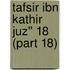 Tafsir Ibn Kathir Juz'' 18 (Part 18)