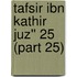 Tafsir Ibn Kathir Juz'' 25 (Part 25)